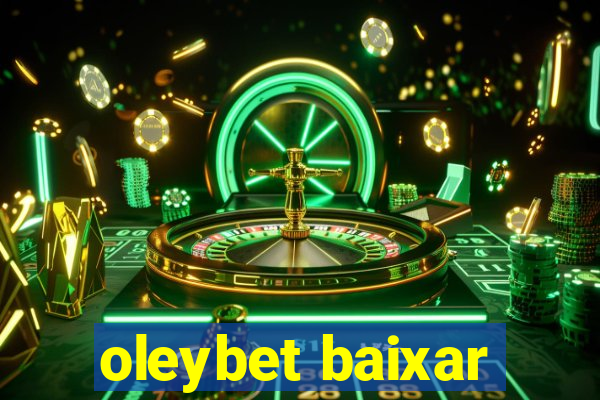 oleybet baixar